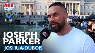 quotIF DUBOIS LANDS YOU ARE DONEquot  Joseph Parker WARNS Anthony Joshua [upl. by Heindrick539]