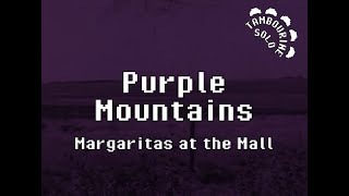 Purple Mountains  Margaritas at the Mall Karaoke [upl. by Doreen]