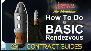 Bringing Two Ships Together  KERBAL SPACE PROGRAM Contract Tutorials [upl. by Mellisa]