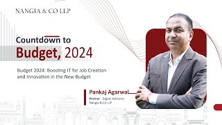 Budget 2024 Boosting IT for Job Creation and Innovation in the New Budget Pankaj Agarwal [upl. by Lizned]