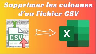 Comment supprimer des colonnes dun fichier CSV [upl. by Groveman577]