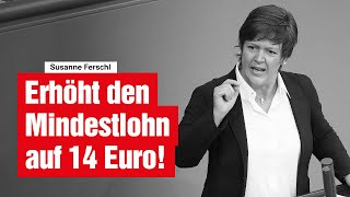 Erhöht den Mindestlohn auf 14 Euro [upl. by Hairakcaz464]