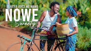 NOWE SWEETY  BAHATI Feat JOYCE WA MAMAA Official Video SKIZA DIAL 812821 [upl. by Volotta]