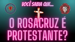 VOCÊ SABIA QUE O ROSACRUZ É PROTESTANTE [upl. by Perry]