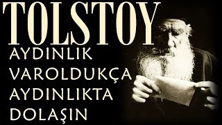 quotAydınlık Varoldukça Aydınlıkta Dolaşınquot TOLSTOY sesli kitap tek parça Akın ALTAN [upl. by Parish486]