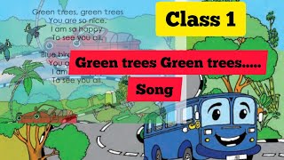 Green trees Green trees song  class 1 unit 1 new text l [upl. by Ahsotan]