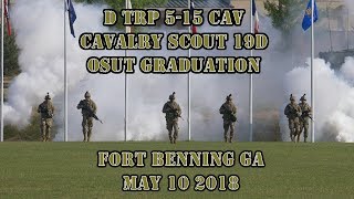 Fort Benning D TRP 515 CAV OSUT Graduation May 9  10 2018  US ARMY Cavalry Scouts MOS 19D [upl. by Neelyar]