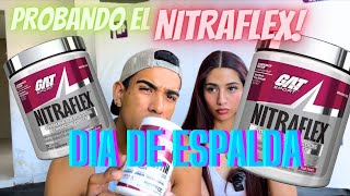 PROBANDO EL PRE ENTRENO NITRAFLEX  DIA DE ESPALDA Y BRAZO [upl. by Plank]