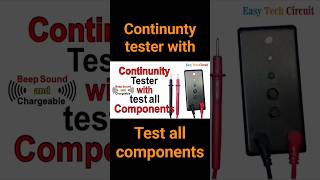 Continuity Tester with test all Components EasyTechCircuit youtube [upl. by Ardnuhs]