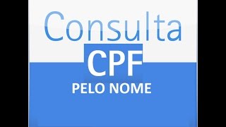 CONSULTA CPF PELO NOME COMPLETO [upl. by Marion375]