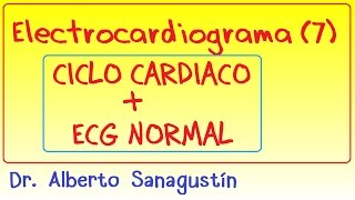 Electrocardiograma 7 ciclo cardíaco y ECG normal [upl. by West]