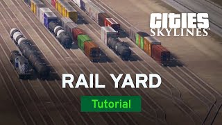 How to Build a Rail Yard with bsquiklehausen  Modded Tutorial  Cities Skylines [upl. by Ransome]