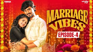 Marriage Vibes  Episode  4  Mini Series  Wirally Tamil  Tamada Media [upl. by Sukin]