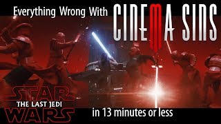 Everything Wrong With CinemaSins Star Wars The Last Jedi in 13 Minutes or Less [upl. by Uriia653]