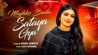 Mujhko Bda Sataya Gya  Nooran Sisters  Jyoti nooran  New Sad Song 2024  New Punjabi Song [upl. by Sanson]