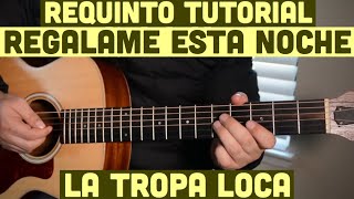 Regálame Esta Noche  Requinto  Intro Tutorial de Guitarra  La Tropa Loca  TABS [upl. by Yeliab]