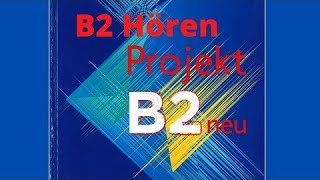 Projekt B2 neuTest 2Hören Teil 3  Prüfungsvorbereitung GoetheZertifikat B2 Lösung✓ Description [upl. by Llerrehc]