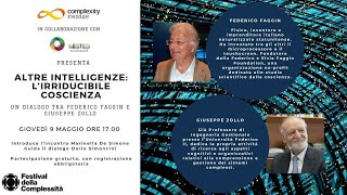 Altre intelligenze Lirriducibile coscienza  con Federico Faggin e Guseppe Zollo [upl. by Joan106]