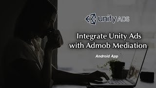 How to Integrate Ad Unity Ads in Admob Mediation for Android App  April 2021 [upl. by Cobb547]