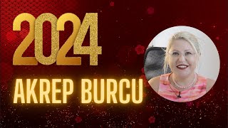 AKREP BURCU  2024 YILLIK ASTROLOJİ YORUMLARI [upl. by Niras726]