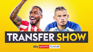 The Transfer Show LIVE Latest on Toney Everton and more [upl. by Ahsiet]