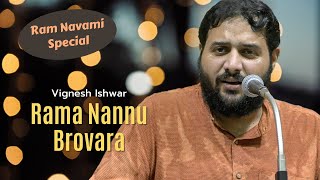 Rama Nannu Brovara  Vignesh Ishwar  Harikambhoji Ragam  Saint Tyagaraja  Carnatic Vocal [upl. by Nanni]