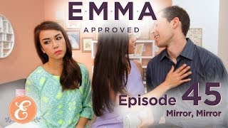 Mirror Mirror  Emma Approved Ep 45 [upl. by Sudoeht]