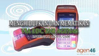 CARA MENGHIDUPKAN DAN MEMATIKAN MESIN EDC BNI INGENICO MOVE2500 [upl. by Chon]