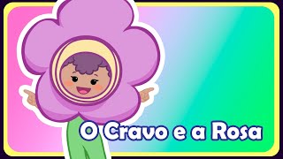 O Cravo e a Rosa  Música infantil  OFICIAL [upl. by Cammi]