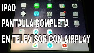 Como cambiar el ipad a pantalla completa en la television con AirPlay [upl. by Romonda]