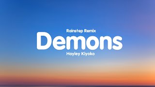 Hayley Kiyoko – Demons Rainstep Remix Lyrics [upl. by Arakihc]