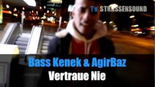 BASS KENEK  AGIRBAZ  TV STRASSENSOUND  Vertraue Nie Offizielles Musikvideo  Interview [upl. by Sillihp]