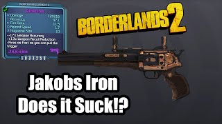 Borderlands 2 Jakobs Iron Does it Suck [upl. by Helbon432]