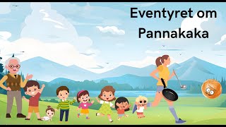 Eventyret om Pannekaka [upl. by Annayehc]