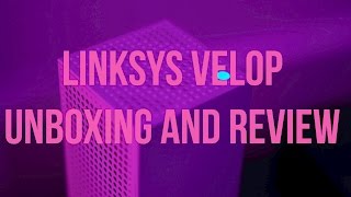 Linksys Velop Unboxing Speed test and Review [upl. by Vincenta]