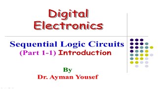 الدوائر المنطقية المتعاقبة مقدمة الجزء الأول أ Sequential Logic Circuits Part 1A Introduction [upl. by Godber]