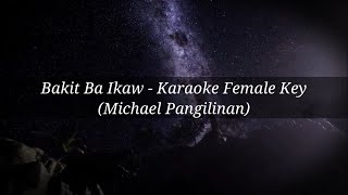 Bakit Ba Ikaw  Karaoke Female Key [upl. by Karine]