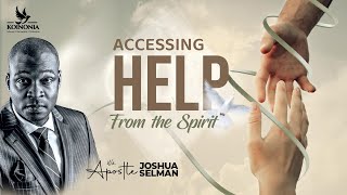 ACCESSING HELP FROM THE SPIRITACCELERATE CONF 2023THE ELEVATION CHURCH LAGOSAPOSTLE JOSHUA SELMAN [upl. by Airegin223]