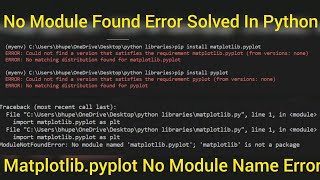 Module Not Found Error Python Solved  matplotlib Is not a Package [upl. by Gamali207]