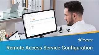 How to Set up Remote Access Service RAS on Yeastar PSeries PBX System  Configuration 2021 [upl. by Almeta]