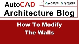 How To Modify The Walls  AutoCAD Architecture Tutorial 7 [upl. by Hime]