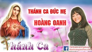 Thánh Ca Hoàng Oanh Dâng Đức Mẹ Maria Hay Tuyệt Vời  Thánh Ca Tuyển Chọn [upl. by Clovis]