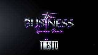 Tiësto  The Business Sparkee Remix Official Audio [upl. by Twum403]