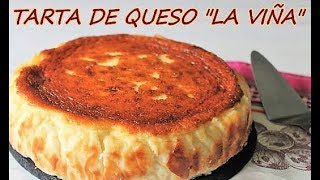 TARTA DE QUESO LA VIÑA  LA AUTENTICA LA MEJOR TARTA DE QUESO DEL MUNDO [upl. by Avitzur]