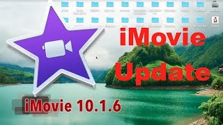 iMovie 1016 Update  [upl. by Ahsym]