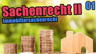 Sachenrecht 2 Immobiliarsachenrecht  Einführung [upl. by Eca]