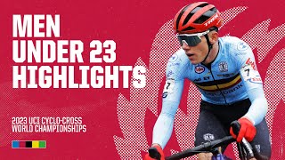 Men Under 23 Highlights  2023 UCI Cyclocross World Championships [upl. by Jaymee]