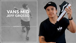 NOVO VANS SKATE SK8MID JEFF GROSSO  MANDA A REAL  VIA SKATE SHOP [upl. by Bez461]