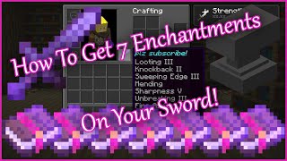 How to Get 7 Enchantments on Your Sword in Minecraft [upl. by Imoan]