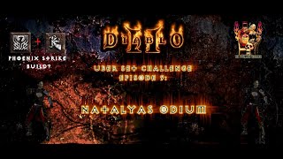 Diablo 2 Uber Set Challenge Ep 9 Natalyas Odium [upl. by Ellebyam108]